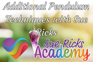 Additional Pendulum Techniques with Sue Ricks
